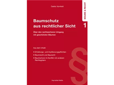 Baumschutz aus rechtlicher Sicht