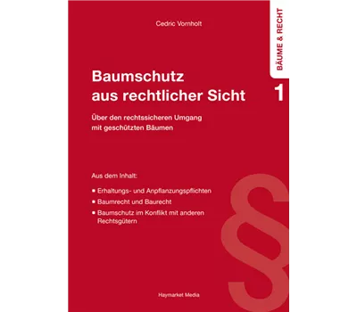 Baumschutz aus rechtlicher Sicht